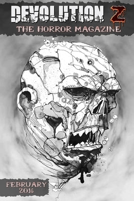 Devolution Z February 2016: The Horror Magazine by Foster, Benjamin Silas