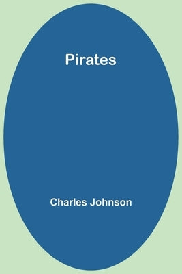 Pirates by Johnson, Charles