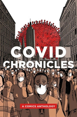 Covid Chronicles: A Comics Anthology by Ambaum, Gene