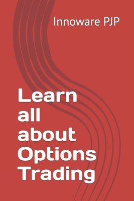 Learn all about Options Trading by Pjp, Innoware