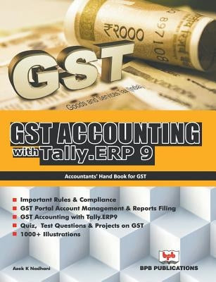 GST Accounting with Tally .ERP 9 by Nadhani, Asok K.