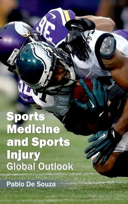 Sports Medicine and Sports Injury: Global Outlook by De Souza, Pablo