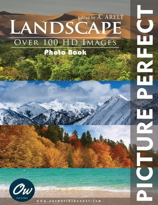 Landscape: Picture Perfect Photo Book by Arelt, A.