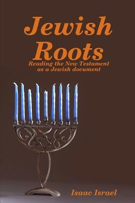 Jewish Roots by Israel, Isaac