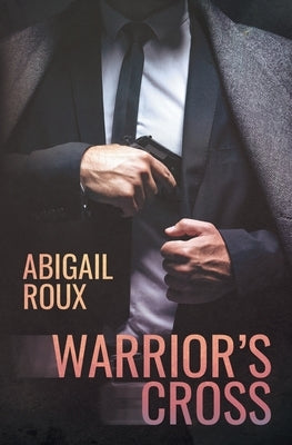 Warrior's Cross by Roux, Abigail