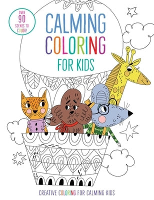 Calming Coloring for Kids: (Mindful Coloring Books) by Insight Kids