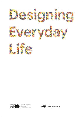 Designing Everyday Life by Boelen, Jan
