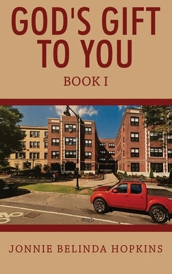God's Gift to You: Book I by Hopkins, Jonnie Belinda