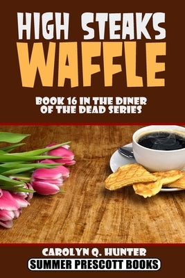 High Steaks Waffle by Hunter, Carolyn Q.