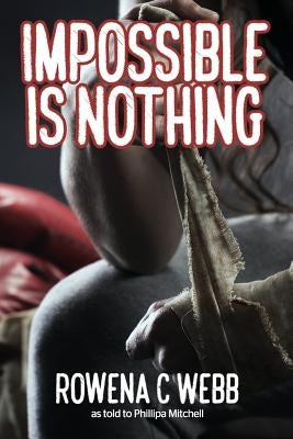 Impossible Is Nothing by Mitchell, Phillipa