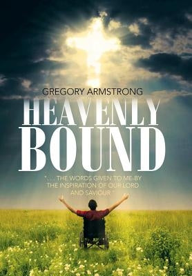 Heavenly Bound by Armstrong, Gregory