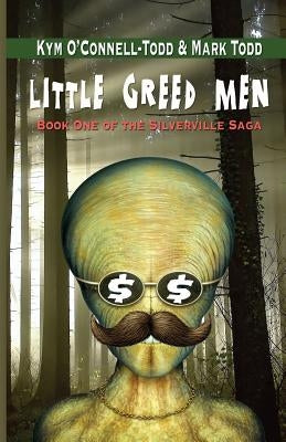 Little Greed Men by O'Connell-Todd, Kym