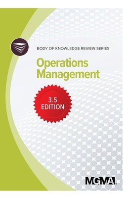 Body of Knowledge Review Series: Operations Management by Mgma