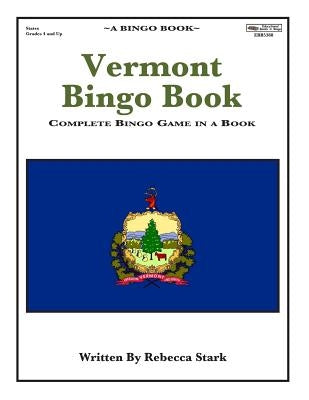 Vermont Bingo Book: Complete Bingo Game In A Book by Stark, Rebecca