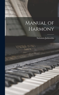 Manual of Harmony by Jadassohn, Salomon