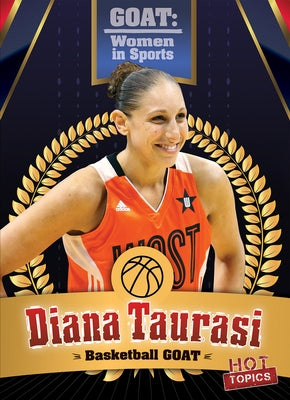Diana Taurasi: Basketball Goat by Rajczak Nelson, Kristen