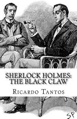 Sherlock Holmes: The Black Claw by Tantos, Ricardo