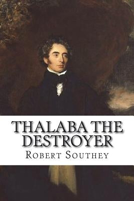 Thalaba the Destroyer by Southey, Robert