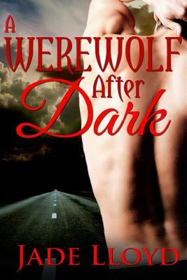 A Werewolf After Dark by Lloyd, Jade