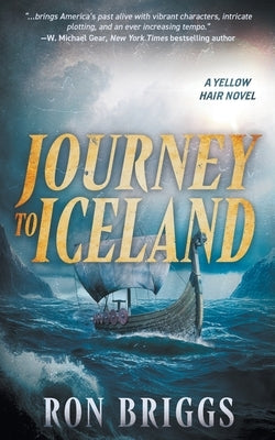Journey to Iceland: A Norse Warrior Exploration Series by Briggs, Ron