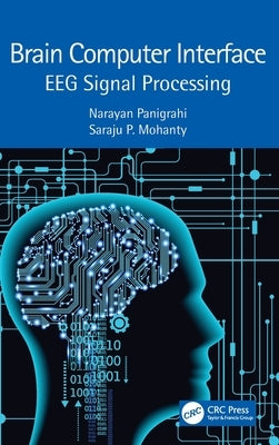 Brain Computer Interface: Eeg Signal Processing by Panigrahi, Narayan