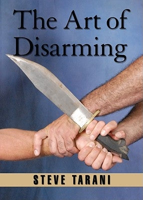 The Art of Disarming by Fraguas, Jose M.