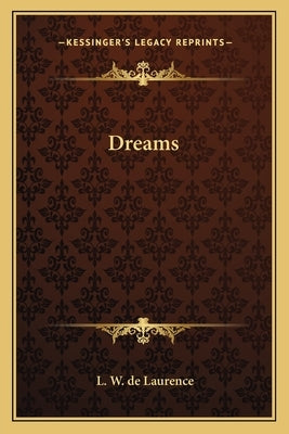 Dreams by de Laurence, L. W.