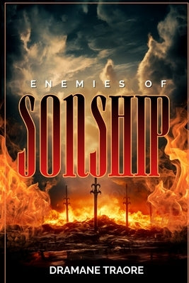 Enemies of Sonship by Traore, Dramane