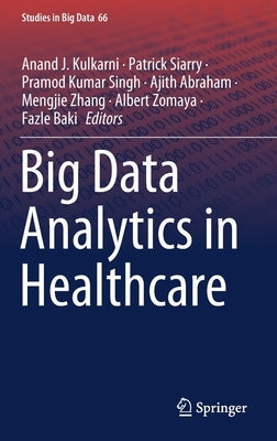 Big Data Analytics in Healthcare by Kulkarni, Anand J.