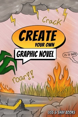 Create Your Own Graphic Novel by Bennest, Shay