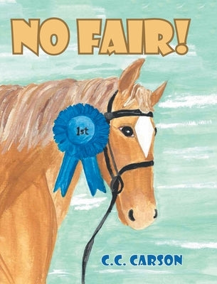 No Fair! by Carson, C. C.