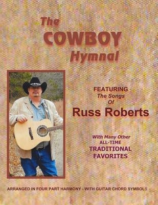 The Cowboy Hymnal by Roberts, Russ