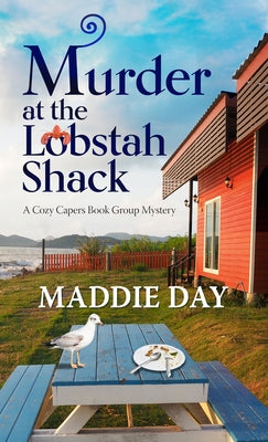 Murder at the Lobstah Shack by Day, Maddie