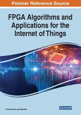 FPGA Algorithms and Applications for the Internet of Things by Sharma, Preeti