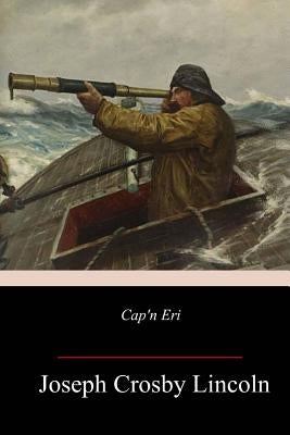 Cap'n Eri by Lincoln, Joseph Crosby