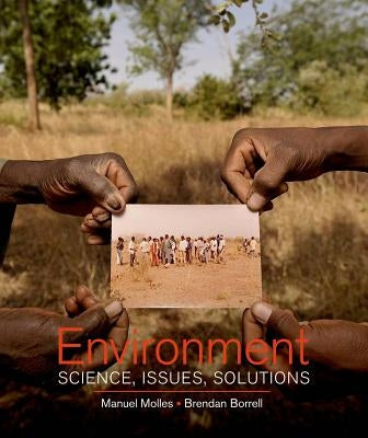 Environment: Science, Issues, Solutions by Molles, Manuel