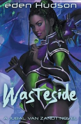 Wasteside by Hudson, Eden