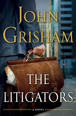 The Litigators by Grisham, John