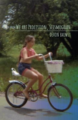 We are Procession, Seismograph by Balwit, Devon