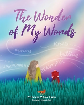 The Wonder of My Words by Simon, Mikala