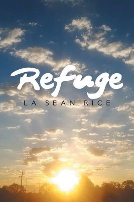 Refuge by Rice, La Sean