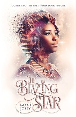 The Blazing Star by Josey, Imani