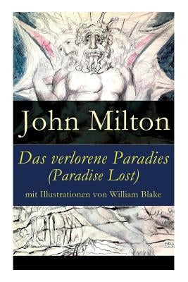 Das verlorene Paradies (Paradise Lost) mit Illustrationen von William Blake by Milton, John