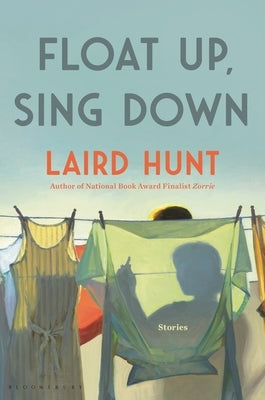 Float Up, Sing Down by Hunt, Laird