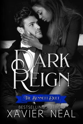 Dark Reign (The Bennett Duet #2): A Dark Mafia Romance by Aguiar, Wander