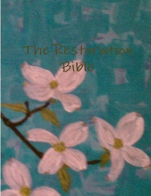 The Restoration Bible by Rawlins, Susan