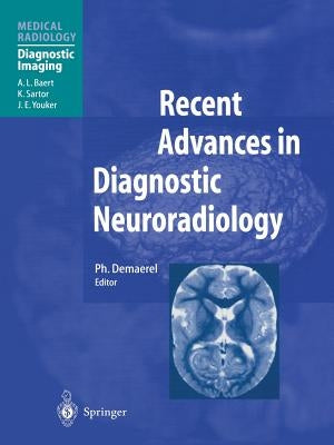 Recent Advances in Diagnostic Neuroradiology by Demaerel, Ph.