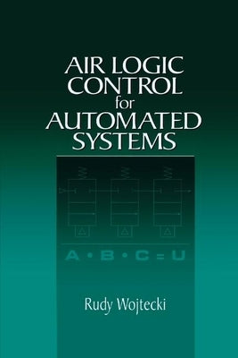 Air Logic for Automated Systems by Wojtecki, Rudy