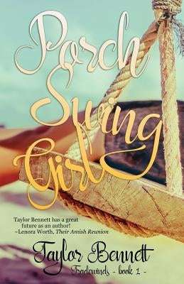 Porch Swing Girl by Bennett, Taylor