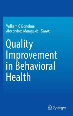 Quality Improvement in Behavioral Health by O'Donohue, William